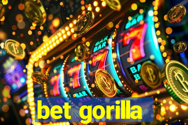 bet gorilla